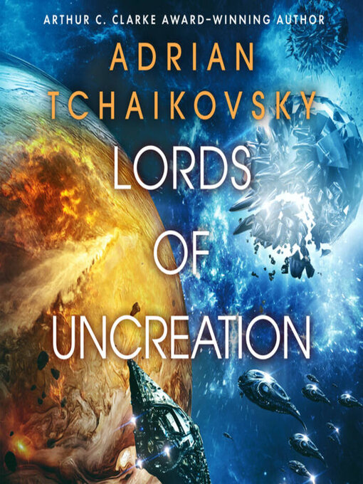 Title details for Lords of Uncreation by Adrian Tchaikovsky - Available